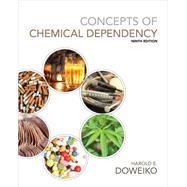 Concepts of Chemical Dependency (with CourseMate Printed Access Card) by Doweiko, Harold E., 9781285457178