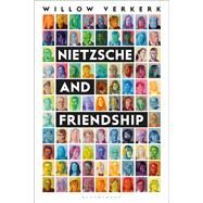 Nietzsche and Friendship by Verkerk, Willow, 9781350177178