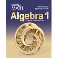 Big Ideas Math Algebra 1: A Common Core Curriculum, Student Edition, 1st Edition by Larson, Ron, 9781642087178