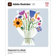 Adobe Illustrator Classroom in a Book (2023 Release) by Wood, Brian, 9780137967179