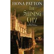 The Shining City by Patton, Fiona, 9780756407179