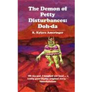The Demon of Petty Disturbances by Ameringer, K. Kylyra; Teal, Adrian; Tor, Karrarikh, 9781475077179