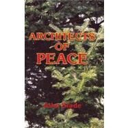 Architects of Peace : Volume III of the Adirondack Green Trilogy by Slade, John, 9781893617179