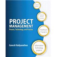 Project Management Process, Technology and Practice by Vaidyanathan, Ganesh, 9780132807180