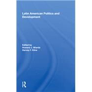Latin American Politics and Development by Wiarda, Howard J., 9780367157180
