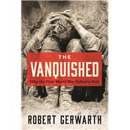 The Vanquished by Gerwarth, Robert, 9780374537180