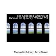 The Collected Writings of Thomas De Quincey by De Quincey, Thomas; Masson, David, 9780554577180