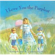 I Love You the Purplest by Joosse, Barbara M., 9780811807180