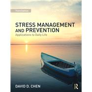 Stress Management and Prevention: Applications to Daily Life by Chen,David D., 9781138437180