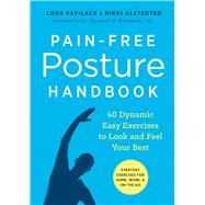 Pain-free Posture Handbook by Pavilack, Lora; Alstedter, Nikki; Wisniewski, Elizabeth M., 9781623157180