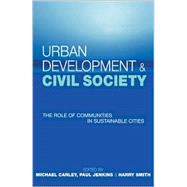 Urban Development and Civil Society by Carley, Michael; Jenkins, Paul; Smith, Harry, 9781853837180