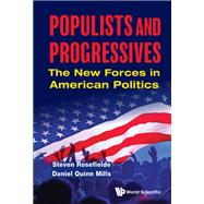 Populists and Progressives by Rosefielde, Steven; Mills, Daniel Quinn, 9789811217180