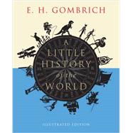 A Little History of the World Illustrated Edition by Gombrich, E. H., 9780300197181