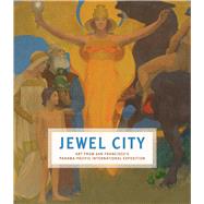 Jewel City by Ganz, James A.; Acker, Emma (CON); Applegate, Heidi (CON); Barki, Gergely (CON); Breuer, Karin (CON), 9780520287181