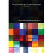 Nietzsche and Politicized Identities by Rebecca Bamford, 9781438497181