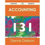 Accounting 131 Success Secrets: 131 Most Asked Questions on Accounting by Deleon, Dennis, 9781488517181