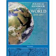 Political Handbook of the World 2016-2017 by Lansford, Tom; Callahan, John; Covarrubias, Jack; Holt, David Harms; Lesperance, Wayne F., Jr., 9781506327181