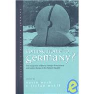Coming Home to Germany? by Rock, David; Wolff, Stefan, 9781571817181