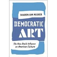 Democratic Art by Musher, Sharon Ann, 9780226247182