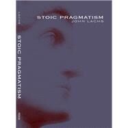 Stoic Pragmatism by Lachs, John, 9780253357182