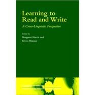 Learning to Read and Write: A Cross-Linguistic Perspective by Edited by Margaret Harris , Giyoo Hatano, 9780521027182