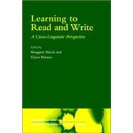 Learning to Read and Write: A Cross-Linguistic Perspective by Edited by Margaret Harris , Giyoo Hatano, 9780521027182