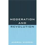 Moderation and Revolution by Micocci, Andrea, 9780739167182
