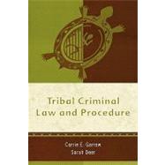 Tribal Criminal Law and Procedure by Garrow, Carrie E.; Deer, Sarah, 9780759107182