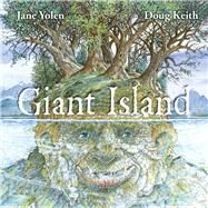 Giant Island by Keith, Doug; Yolen, Jane, 9781947277182