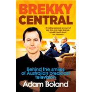 Brekky Central The book that Channel 7 tried to stop by Boland, Adam, 9780522867183