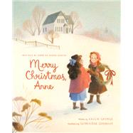 Merry Christmas, Anne by George, Kallie; Godbout, Genevive, 9780735267183