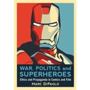 War, Politics and Superheroes by Dipaolo, Marc, 9780786447183