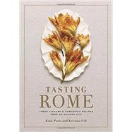 Tasting Rome by Parla, Katie; Gill, Kristina; Batali, Mario, 9780804187183