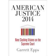 American Justice 2014 by Epps, Garrett, 9780812247183