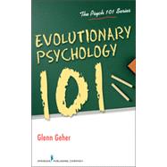 Evolutionary Psychology 101 by Geher, Glenn, Ph.D., 9780826107183