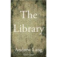 The Library by Andrew Lang, 9780469707184