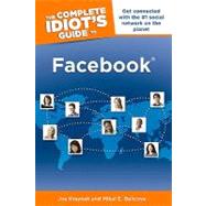 The Complete Idiot's Guide to Facebook by Kraynak, Joe; Belicove, Mikal E., 9781101457184