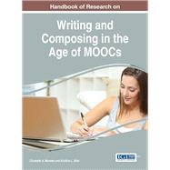 Handbook of Research on Writing and Composing in the Age of MOOCs by Monske, Elizabeth A.; Blair, Kristine L., 9781522517184