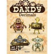 Dandy Decimals by Arias, Lisa, 9781627177184