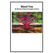 Blood Tree by Chatman, Michael; Jackson, Angela, 9781667847184