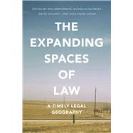 The Expanding Spaces of Law by Braverman, Irus; Blomley, Nicholas; Delaney, David; Kedar, Alexandre, 9780804787185