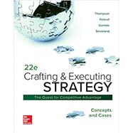 Loose-Leaf for Crafting and Executing Strategy: Concepts and Cases by Thompson, Arthur; Gamble, John; Strickland, A., 9781260157185