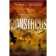 Monstrous by Sniegoski, Thomas E., 9781481477185