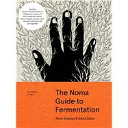The Noma Guide to Fermentation by Redzepi, René; Zilber, David, 9781579657185