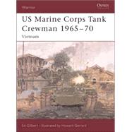 US Marine Corps Tank Crewman 196570 Vietnam by Gilbert, Ed; Gerrard, Howard, 9781841767185