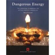 Dangerous Energy The Archaeology of Gunpowder and Military Explosives Manufacture by Cocroft, Wayne D., 9781850747185