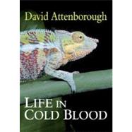 Life in Cold Blood by Attenborough, David, 9780691137186