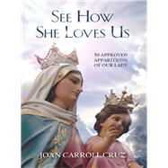 See How She Loves Us by Cruz, Joan Carroll, 9780895557186