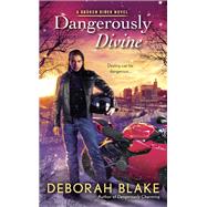 Dangerously Divine by Blake, Deborah, 9781101987186