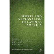 Sports and Nationalism in Latin / o America by Fernndez L'Hoeste, Hctor; Irwin, Robert McKee; Poblete, Juan, 9781137487186